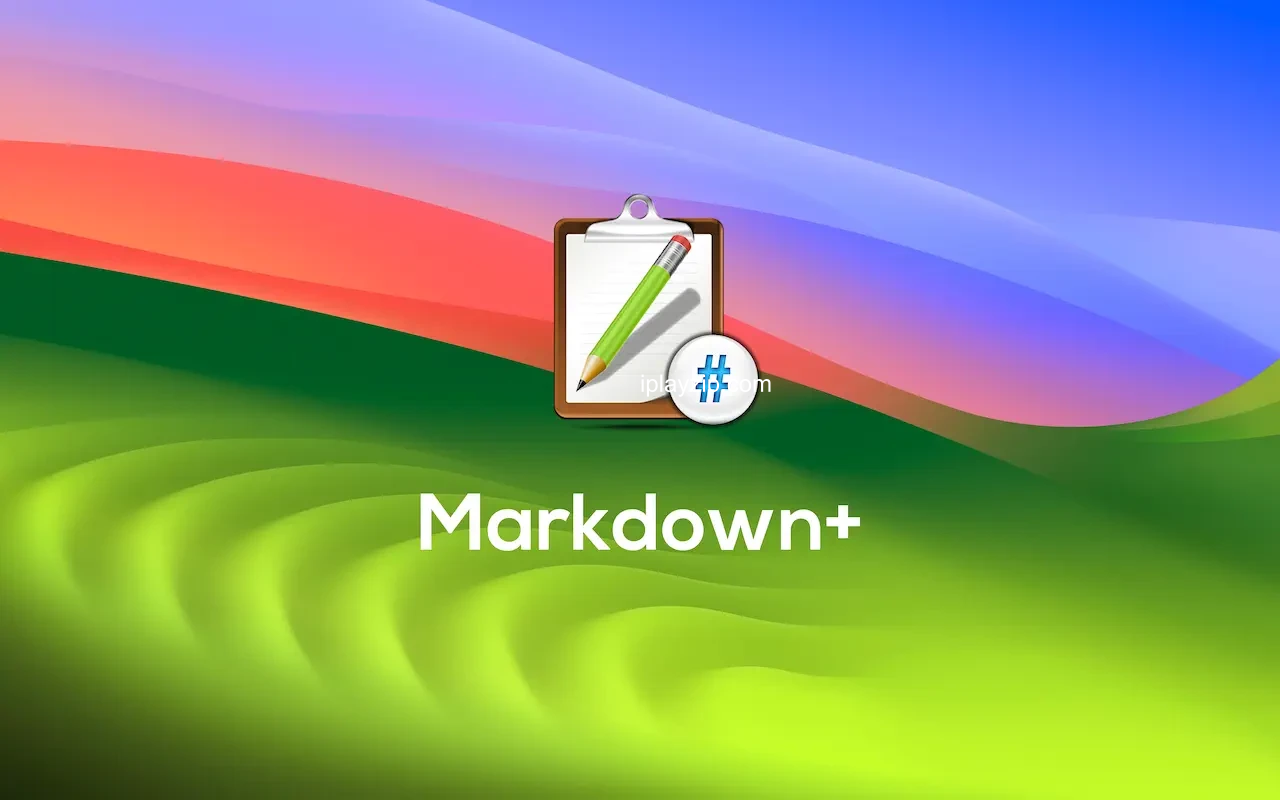 强大的 Markdown 文本编辑器 Markdown+  v4.0 破解版