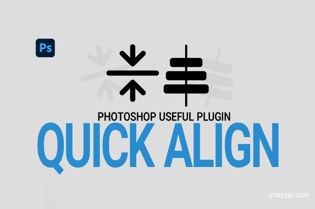 PS 高效图层对齐插件 QuickAlign v1.0.1 破解版